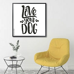 «Силуэт собаки и надпись. Любите свою собаку.» в интерьере комнаты в скандинавском стиле с желтым креслом