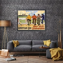 «Poster advertising 'American Line, New York to Southampton', 1905» в интерьере в стиле лофт над диваном