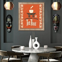 «Иероглиф чая и каллиграфическая надпись Tea Time» в интерьере в этническом стиле над столом
