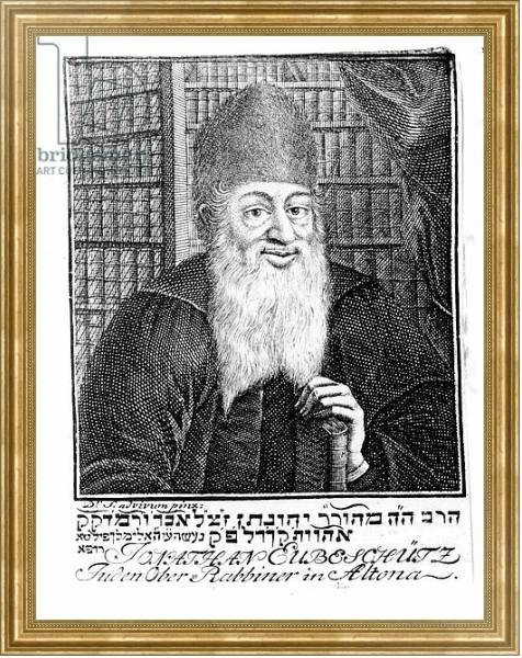 Постер Portrait of Jonathan Eubeschutz, Chief Rabbi in Altona с типом исполнения На холсте в раме в багетной раме NA033.1.051