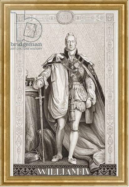 Постер William IV from `Illustrations of English and Scottish History' Volume II с типом исполнения На холсте в раме в багетной раме NA033.1.051