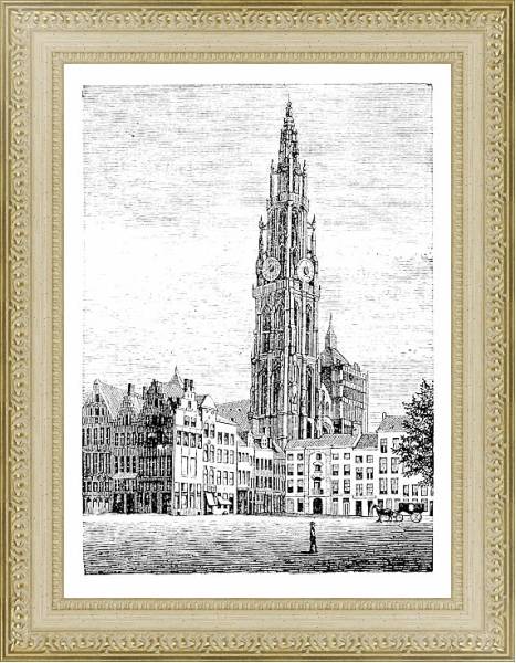 Постер Cathedral of Our Lady, in Antwerp, Belgium, vintage engraving. с типом исполнения Акварель в раме в багетной раме 484.M48.725