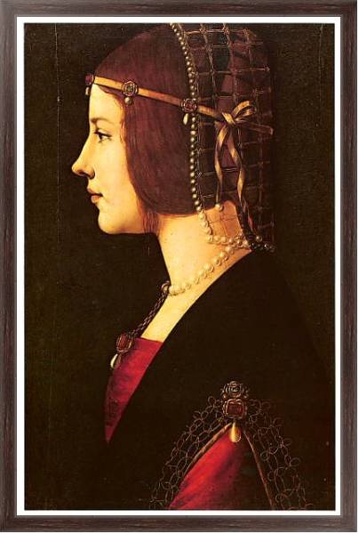 Постер Портрет дамы (Беатриче д'Эсте?) с типом исполнения На холсте в раме в багетной раме 221-02