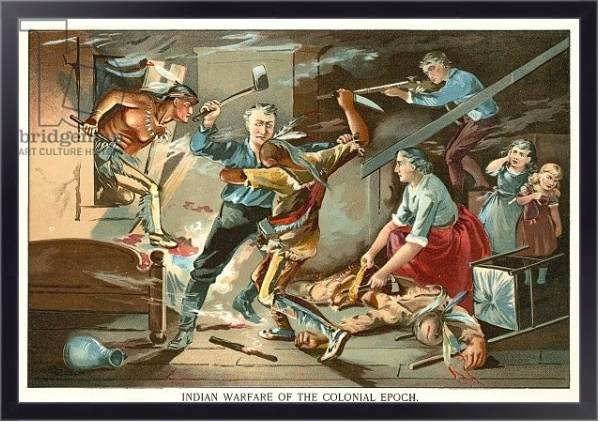 Постер Indian warfare of the colonial epoch с типом исполнения На холсте в раме в багетной раме 221-01