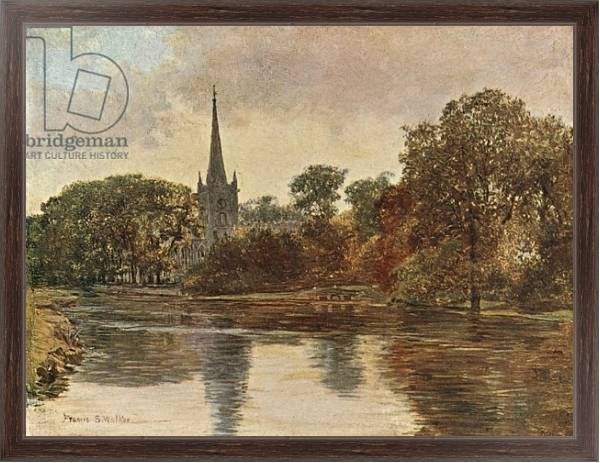 Постер Trinity Church, Stratford on Avon с типом исполнения На холсте в раме в багетной раме 221-02