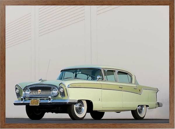 Постер Nash Ambassador Custom Sedan '1956 с типом исполнения На холсте в раме в багетной раме 1727.4310