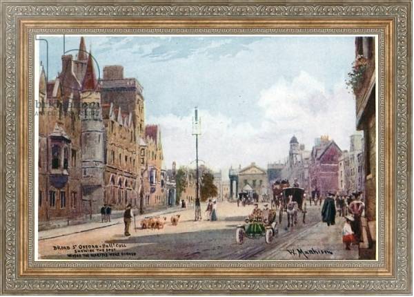 Постер Broad St, Oxford, and Balliol College с типом исполнения На холсте в раме в багетной раме 484.M48.310