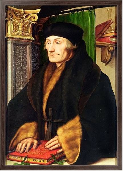 Постер Portrait of Erasmus, 1523 с типом исполнения На холсте в раме в багетной раме 221-02