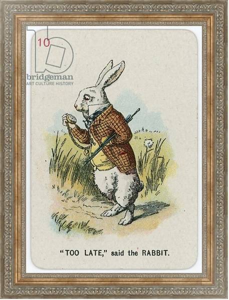 Постер Too Late, said the Rabbit с типом исполнения На холсте в раме в багетной раме 484.M48.310