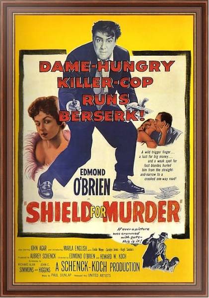 Постер Film Noir Poster - Shield For Murder с типом исполнения На холсте в раме в багетной раме 35-M719P-83