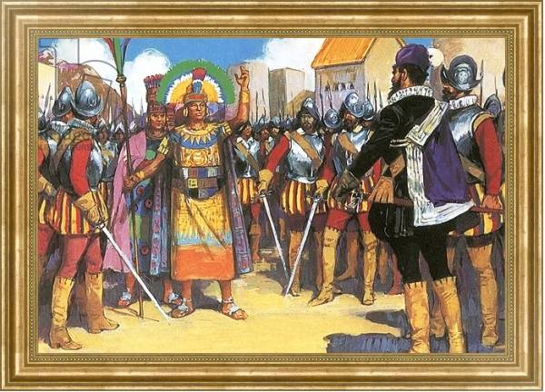 Постер Pizarro spurned the friendship of the king of the Incas с типом исполнения На холсте в раме в багетной раме NA033.1.051