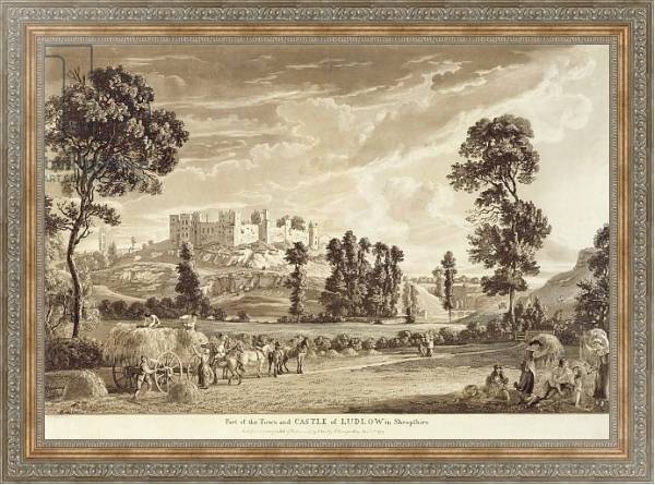 Постер Part of the Town and Castle of Ludlow in Shropshire, 1779 с типом исполнения На холсте в раме в багетной раме 484.M48.310