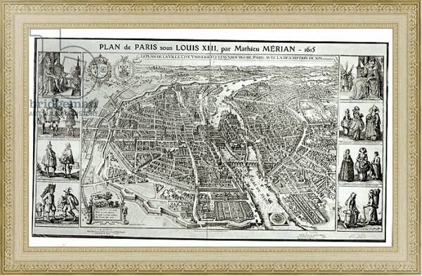 Постер Bird's Eye Plan of Paris, 1615 с типом исполнения Акварель в раме в багетной раме 484.M48.725