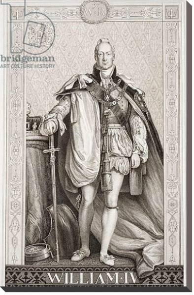 Постер William IV from `Illustrations of English and Scottish History' Volume II с типом исполнения На холсте без рамы