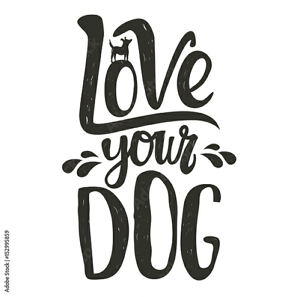 Постер Силуэт собаки и надпись. Любите свою собаку. с типом исполнения На холсте без рамы