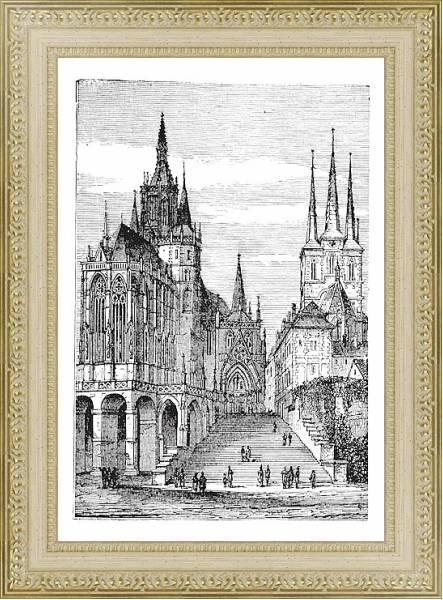 Постер Erfurt Cathedral in Thuringia, Germany, vintage engraving с типом исполнения Акварель в раме в багетной раме 484.M48.725
