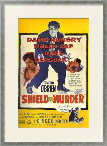 Постер Film Noir Poster - Shield For Murder с типом исполнения Под стеклом в багетной раме 1727.2510