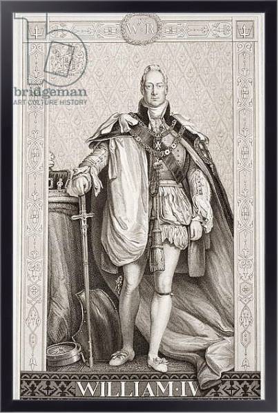 Постер William IV from `Illustrations of English and Scottish History' Volume II с типом исполнения На холсте в раме в багетной раме 221-01