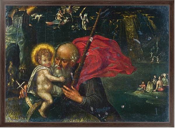 Постер Святой Христофор, несущий невинного младенца с типом исполнения На холсте в раме в багетной раме 221-02