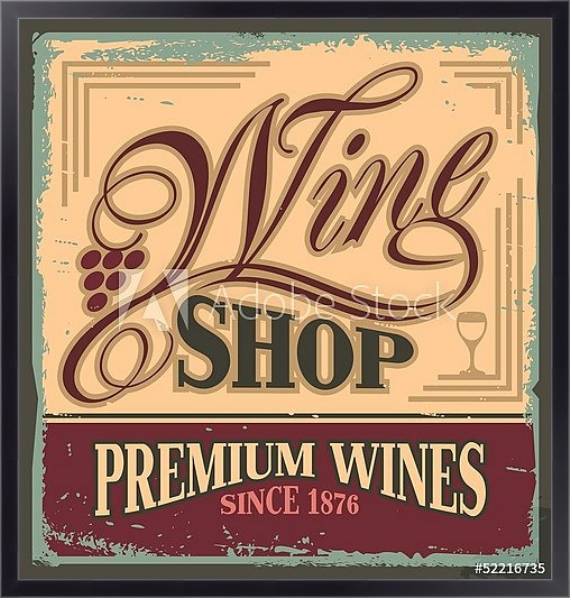 Постер Винтажная вывеска для винного магазина с типом исполнения На холсте в раме в багетной раме 221-01