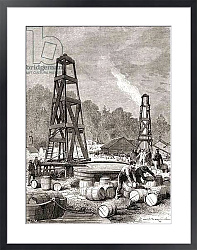Постер Школа: Французская Источник нефти в Ойл-Крике, США, копия гравюры ок. 1870г