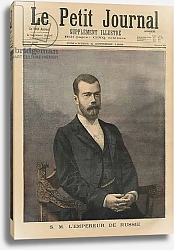 Постер His Majesty Emperor Nicholas II of Russia, front cover illustration of 'Le Petit Journal', supplement illustre, 4th October 1896