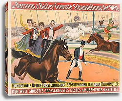 Постер Стробридж и Ко Выставка Барнума и Бейли стала величайшим в мире представлением замечательных наездников…