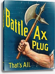 Постер Неизвестен Battle ax plug, that's all
