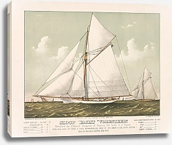 Постер Куррье&Ивес Sloop yacht ‘Volunteer’; modelled by Edward Burgess of Boston for Genl. C.J. Paine