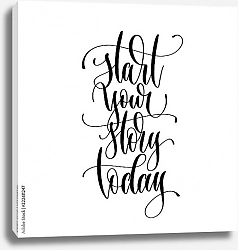 Постер Start your story today