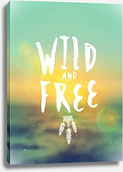 Постер Wild and Free