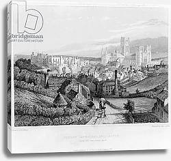 Постер Школа: Английская 19в. Durham Cathedral and Castle from Newcastle Road, 1841