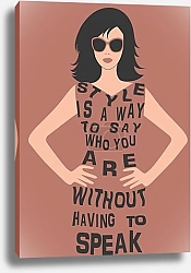 Стиль - это способ рассказать о себе без слов