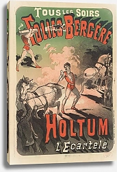 Постер Шере Жюль Folies Bergère. Holtum l’écartelé