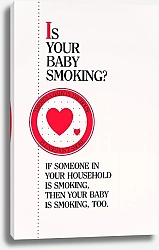 Постер Департамент Здравоохранения США Is your baby smoking