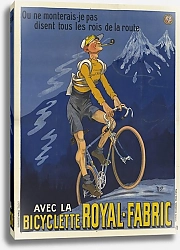 Постер Либо Мишель Où ne monterais-je pas, disent tous les rois de la route. Avec la bicyclette Royal-Fabric