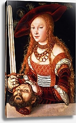 Постер Кранах Лукас Старший Judith with the head of Holofernes, c.1530