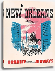 Постер Неизвестен В Новый Орлеан – авиакомпания Braniff International Airways