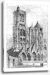 Постер Bourges Cathedral, in Bourges, France vintage engraving Постер Bourges Cathedral, in Bourges, France vintage engraving