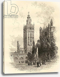Постер Школа: Английская 19в. The Giralda, Seville, Spain, from 'Spanish Pictures' by Reverend Samuel Manning, published in 1870 Постер Школа: Английская 19в. The Giralda, Seville, Spain, from 'Spanish Pictures' by Reverend Samuel Manning, published in 1870