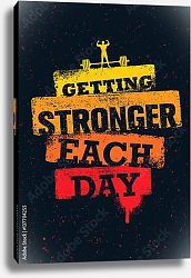 Постер Getting Stronger Each Day Постер Getting Stronger Each Day