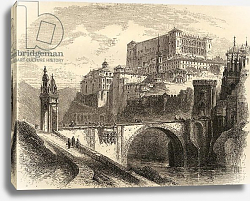 Постер Школа: Английская 19в. Toledo, Spain, illustration from 'Spanish Pictures' by the Rev. Samuel Manning Постер Школа: Английская 19в. Toledo, Spain, illustration from 'Spanish Pictures' by the Rev. Samuel Manning