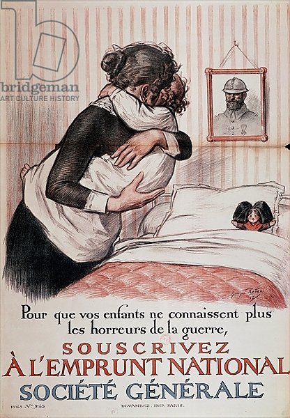'So your children no longer have to know the horrors of war, subscribe to the National Loan' 1917