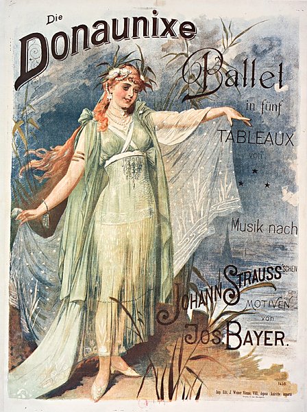 Die Donaunixe. Ballet in fünf Tableaux. Musik nach Johann Strauss Schen, Motiven von Jos. Bayer