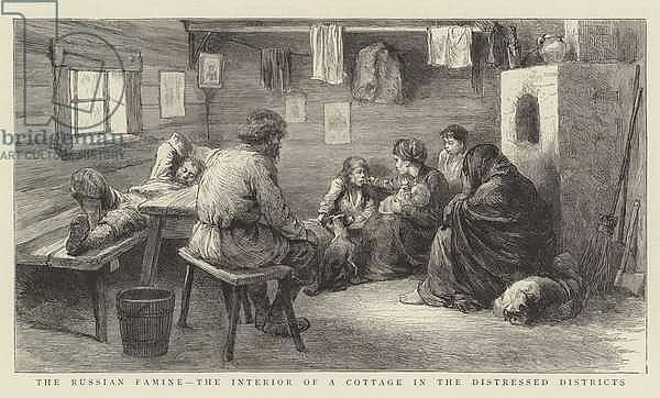 The Russian Famine, the Interior of a Cottage in the Distressed Districts