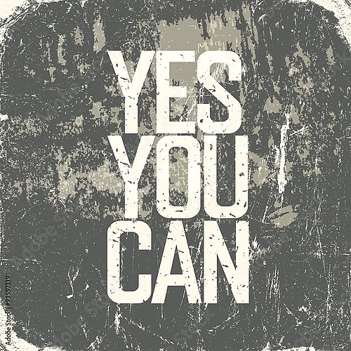 Мотивационный гранж-плакат с надписью Yes you can