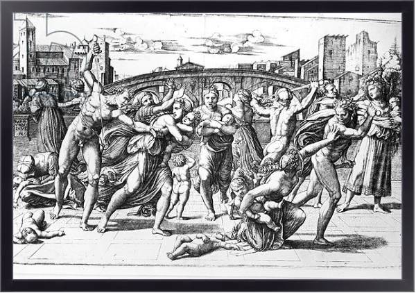 Постер The Massacre of the Innocents, engraved by Marcantonio Raimondi с типом исполнения На холсте в раме в багетной раме 221-01