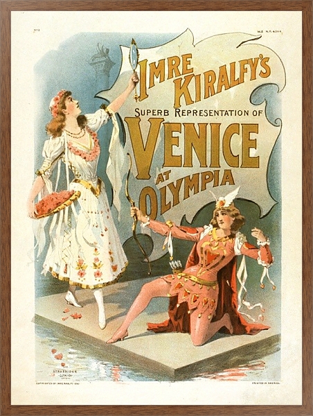 Постер Imre Kiralfy superb representation of Venice at Olympia с типом исполнения На холсте в раме в багетной раме 1727.4310