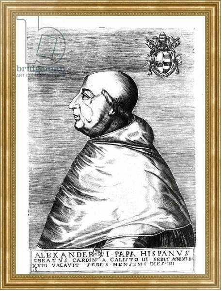Постер Portrait of Pope Alexander VI 16th-17th century с типом исполнения На холсте в раме в багетной раме NA033.1.051