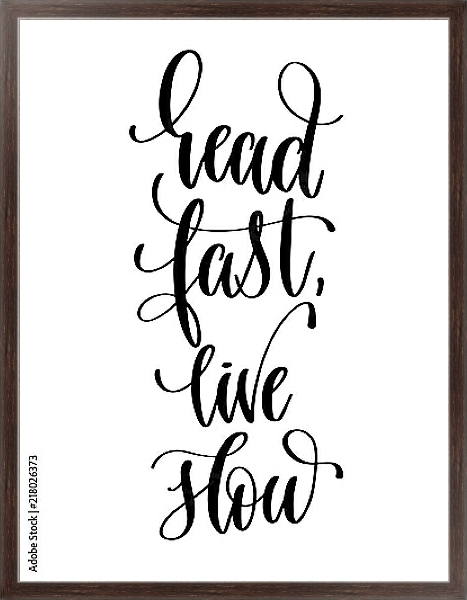 Постер Read fast live slow с типом исполнения На холсте в раме в багетной раме 221-02